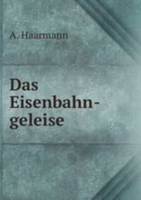 Das Eisenbahn-geleise