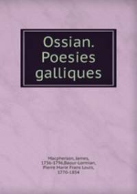 Ossian. Poesies galliques