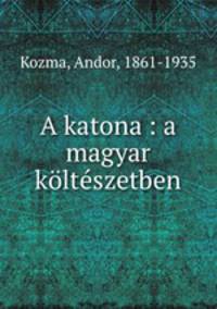 A katona : a magyar kltszetben