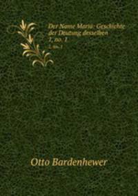 Der Name Maria: Geschichte der Deutung desselben. 1, no. 1