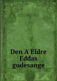 Den AEldre Eddas gudesange