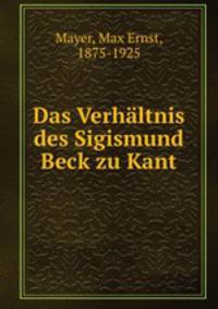 Das Verhltnis des Sigismund Beck zu Kant