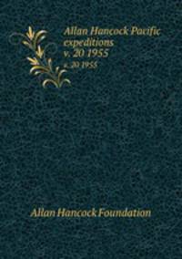 Allan Hancock Pacific expeditions. v. 20 1955