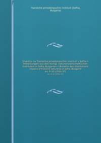 Izvestiia na Tsarskitia prirodonauchni instituti v Sofiia = Mitteilungen aus den Konigl. naturwissenschaftlichen Instituten in Sofia, Bulgarien = Bulletin des Institutions royales d`histoire naturelle Sofia, Bulgarie. kn. 9-10 (1936-37)
