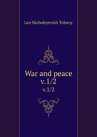 War and peace. v.1/2