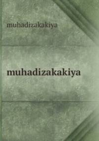 muhadizakakiya
