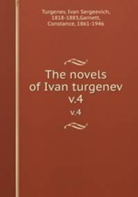 The novels of Ivan turgenev. v.4