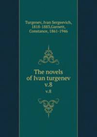 The novels of Ivan turgenev. v.8