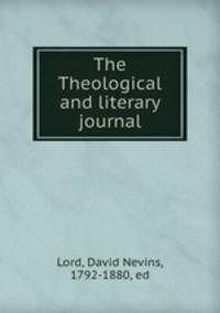 The Theological and literary journal