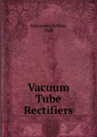 Vacuum Tube Rectifiers