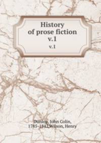 History of prose fiction. v.1