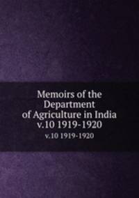 Memoirs of the Department of Agriculture in India. v.10 1919-1920