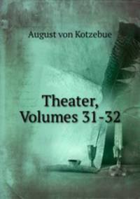 Theater, Volumes 31-32