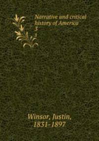 Narrative and critical history of America. 3