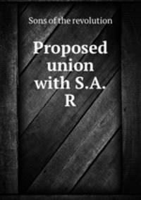 Proposed union with S.A.R