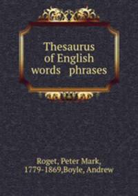 Thesaurus of English words & phrases
