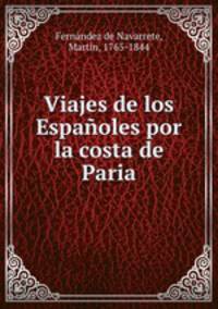 Viajes de los Espaoles por la costa de Paria