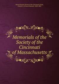 Memorials of the Society of the Cincinnati of Massachusetts