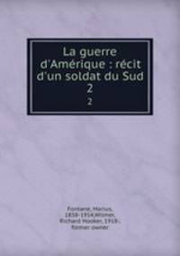 La guerre d`Amrique : rcit d`un soldat du Sud. 2