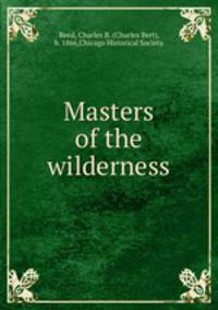 Masters of the wilderness