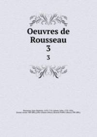 Oeuvres de Rousseau. 3