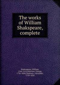 The works of William Shakspeare, complete