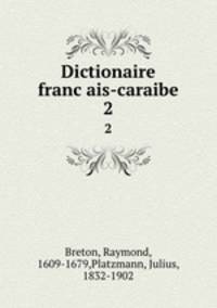 Dictionaire francais-caraibe. 2