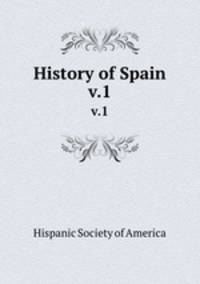 History of Spain. v.1