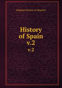 History of Spain. v.2