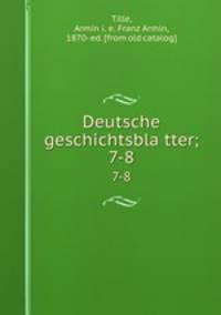 Deutsche geschichtsblatter;. 7-8