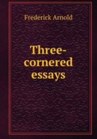 Three-cornered essays