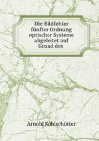 Die Bildfehler Fnfter Ordnung Optischer Systeme