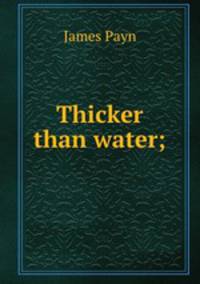 Thicker than water;