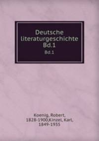Deutsche literaturgeschichte. Bd.1