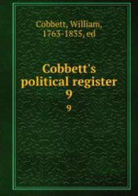 Cobbett`s political register. 9