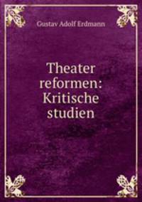 Theater reformen: Kritische studien