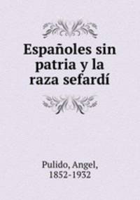 Espaoles sin patria y la raza sefard