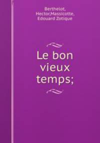 Le bon vieux temps;