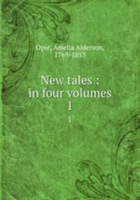 New tales : in four volumes. 1