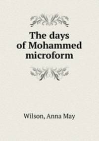The days of Mohammed microform
