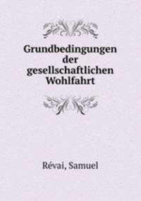 Grundbedingungen der gesellschaftlichen Wohlfahrt