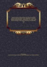 Annual reports of the president and directors and the general superintendents of the Wilmington, Columbia & Augusta and Wilmington & Weldon R.R. Co.`s serial : with the proceedings of the general meeting of stockholders. 1877