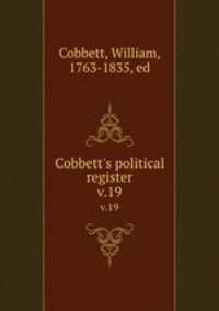 Cobbett`s political register. v.19