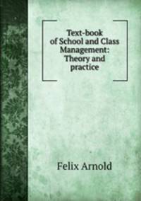 Text-book of School and Class Management: Theory and practice