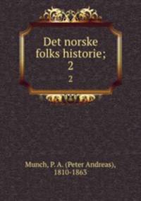 Det norske folks historie;. 2