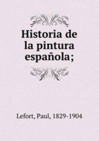 Historia de la pintura espaola;