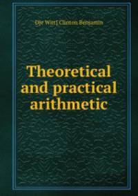 Theoretical and practical arithmetic