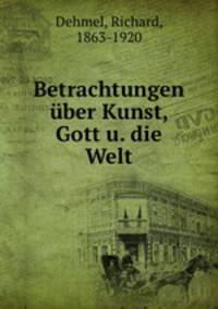 Betrachtungen ber Kunst, Gott u. die Welt
