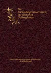 Die Gallbildungen(zoocecidien) der deutschen Gefsspflanzen