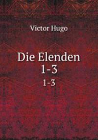 Die Elenden. 1-3
